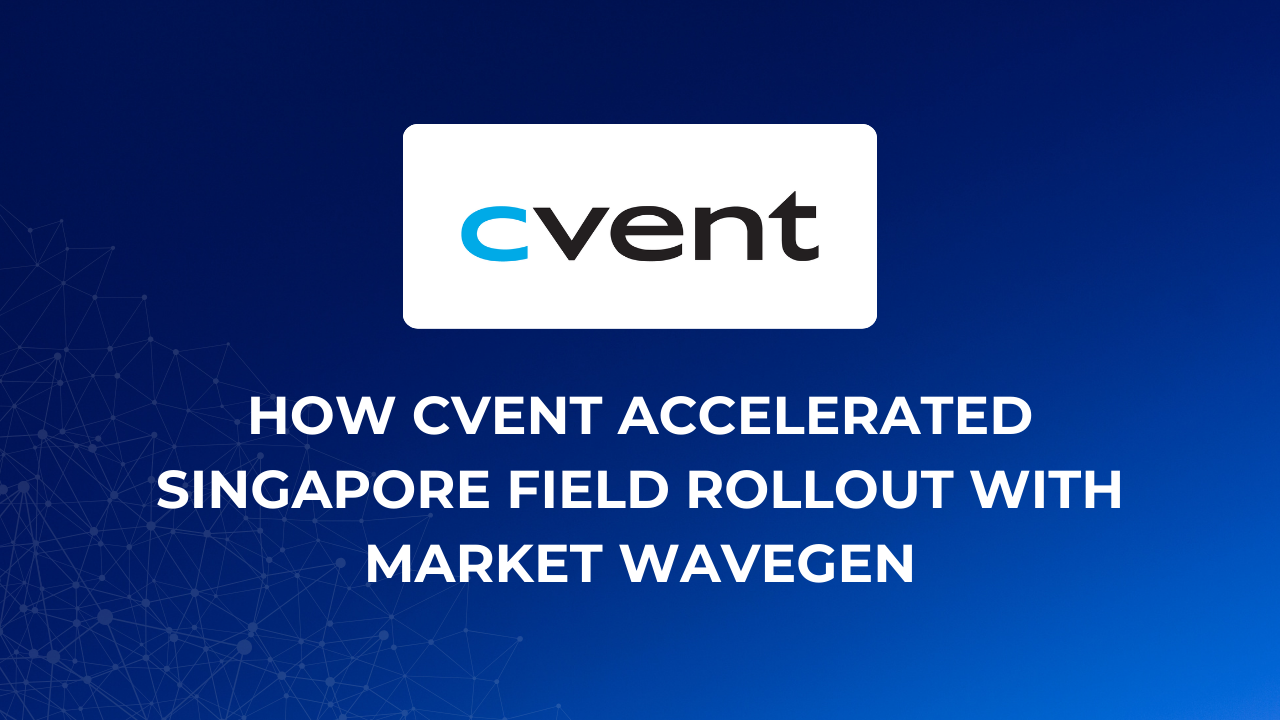 How Cvent Accelerated Singapore Field Rollout with Market Wavegen