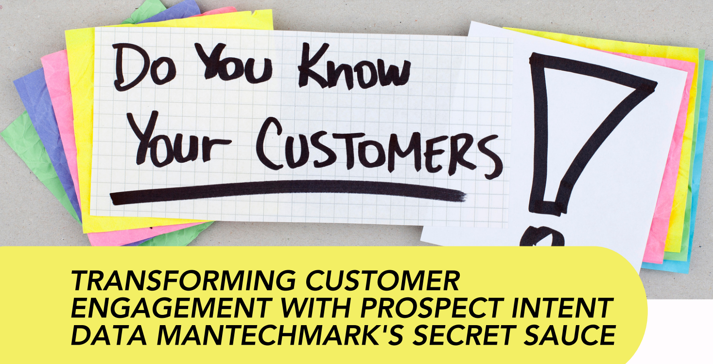 Discover the Power of Prospect Intent Data Transforming Customer Engagement with ManTechMark’s Secret Sauce!