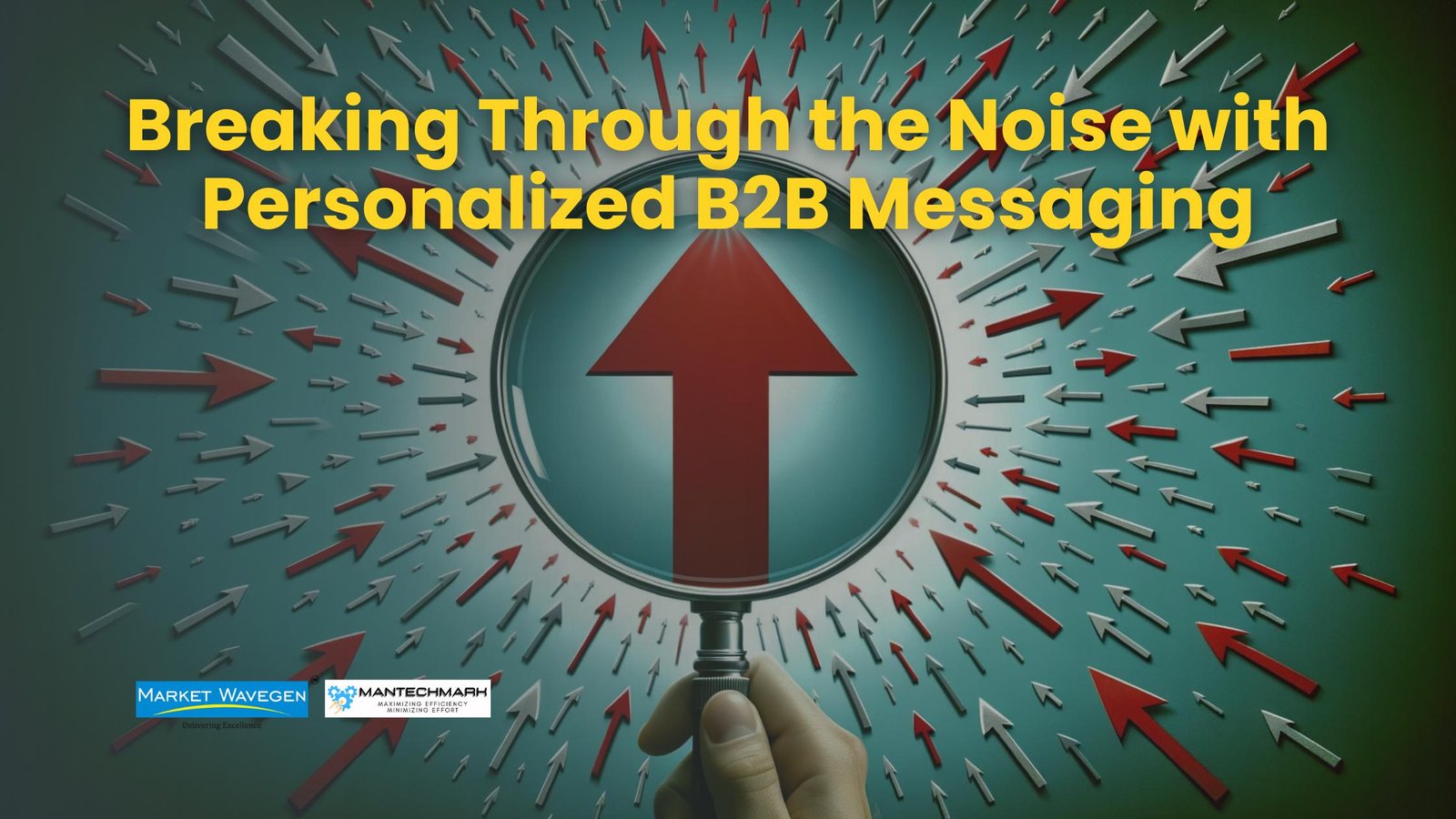 Breaking Through the Noise with Personalized B2B Messaging