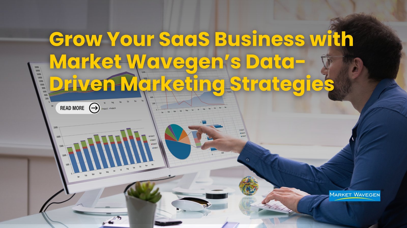 Grow Your SaaS Business with Market Wavegen’s Data-Driven Marketing Strategies.